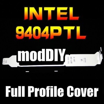 Intel PCI-E 9404PTL EXPI9404PT E1G44ET Full Profile Expansion Slot Cover